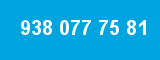 938 077 75 81